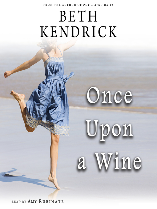 Title details for Once Upon a Wine by Beth Kendrick - Available
